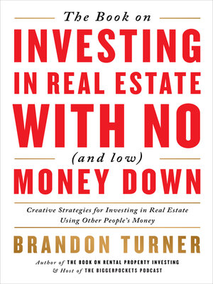 cover image of The Book on Investing In Real Estate with No (and Low) Money Down